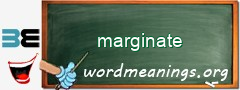 WordMeaning blackboard for marginate